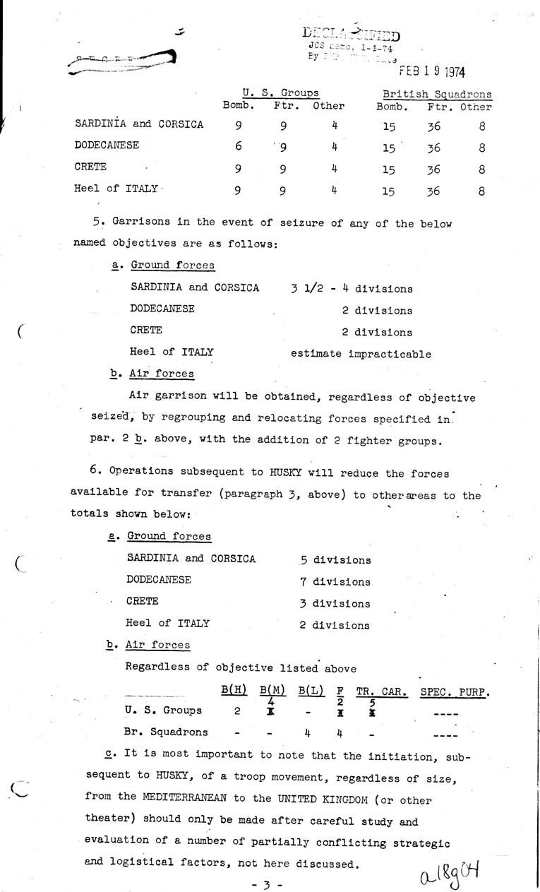 [a18g04.jpg] - Joint Chiefs of Staff, Defensive Garrisons Required and Available for  Transfer to other Areas or for Limited Offensives in the Mediterrean 1943-44 May 7, 1943 (J.C.S. 294)