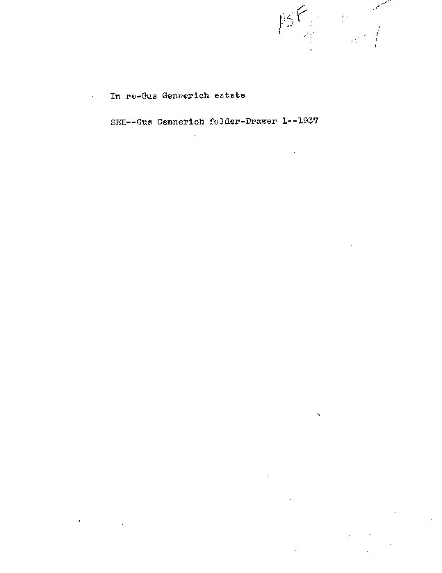 [a907dg01.jpg] - Note re: Gus Gennerich estate