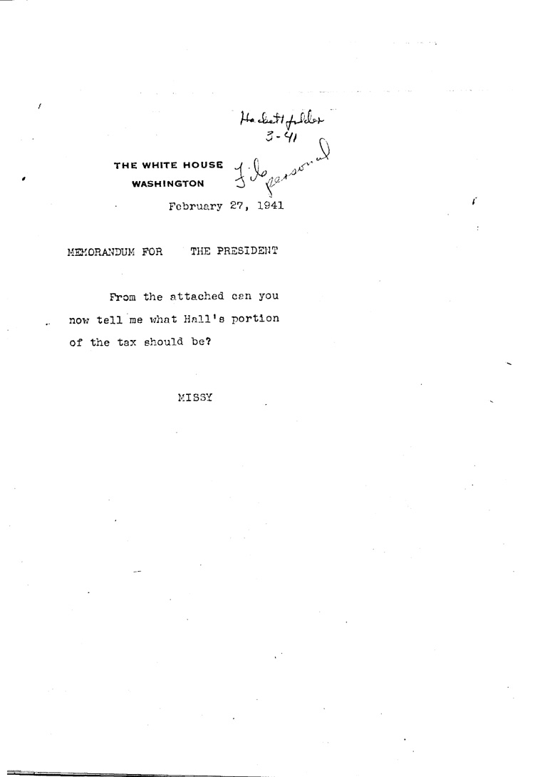 [a909dh01.jpg] - Memo for FDR fromMissy February 27, 1941