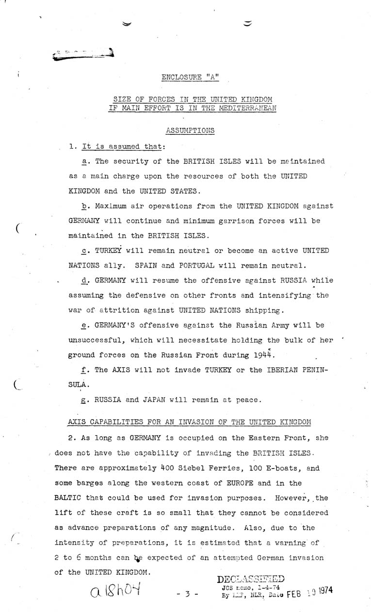 [a18h04.jpg] - Joint Chiefs of Staff, Size of Forces in the United Kingdom if Main Effort is the Mediterrean, May 15, 1943 (J.C.S. 1943)
