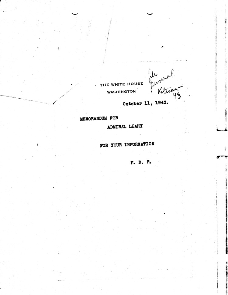 [a468ag02.jpg] - F.D.R.-->Admiral Leahy  10/11/43