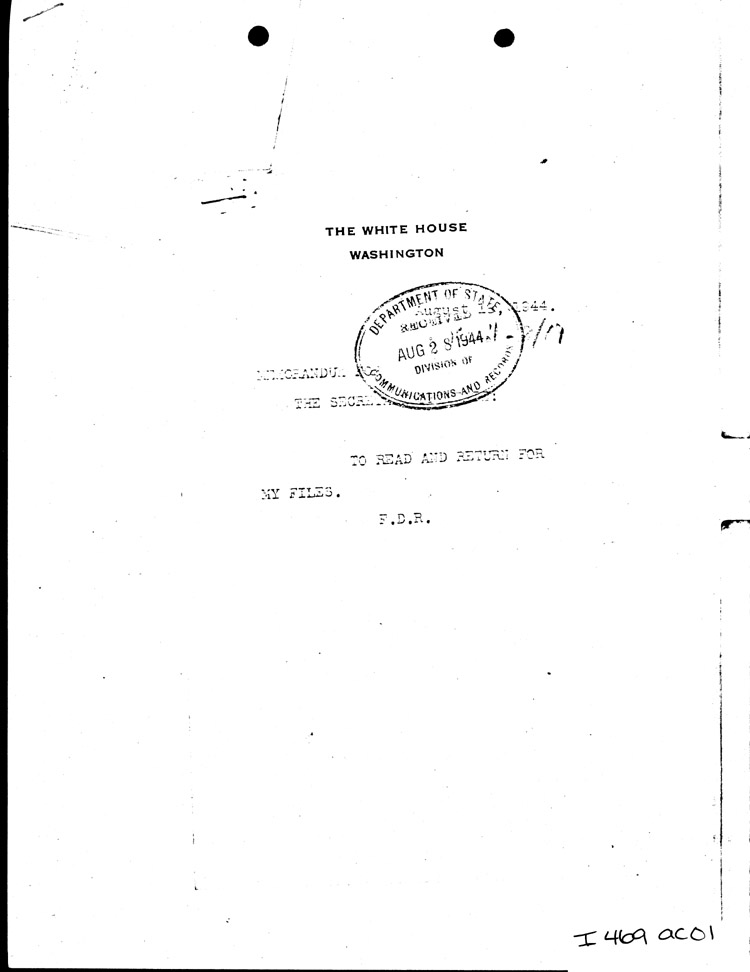 [a469ac01.jpg] - Memo: FDR --> Secretary of State          8/15/44