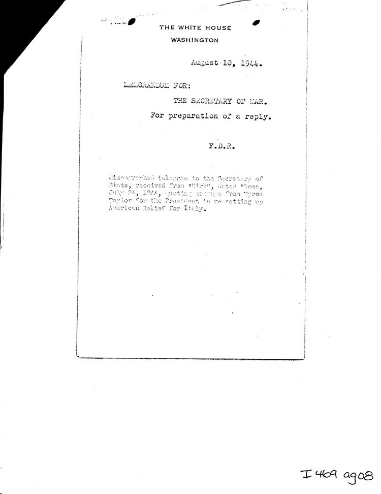 [a469ag08.jpg] - Memo: FDR --> Sec. of War               8/10/44