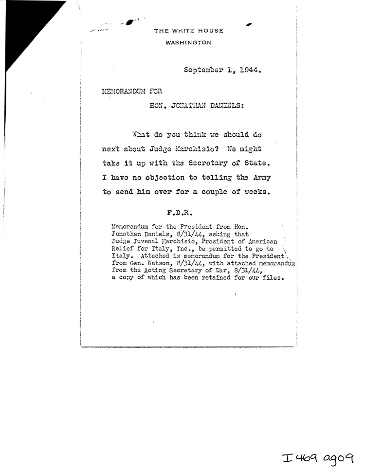 [a469ag09.jpg] - Memo: FDR --> Jonathan Daniels               9/1/44
