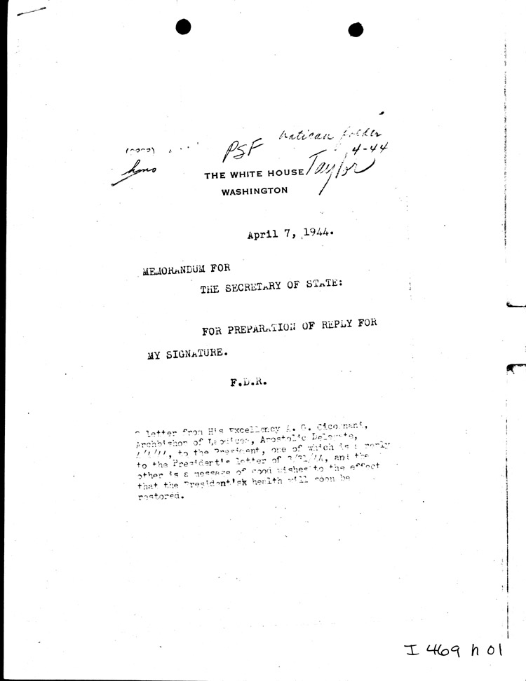 [a469h01.jpg] - Memo: FDR --> Secretary of State          4/07/44