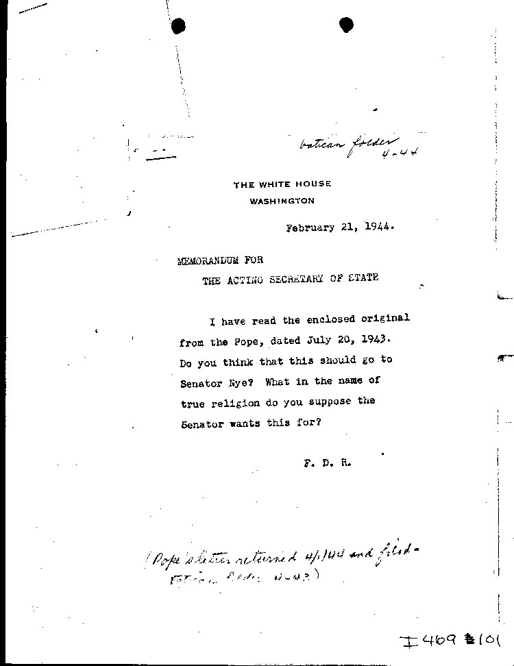 [a469l01.jpg] - Memorandum: FDR --> Secreatary of State     2/21/44