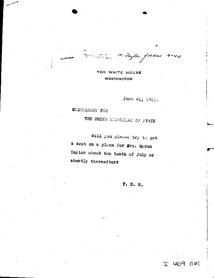 [a469o01.jpg] - Memo: FDR-->Secretary of State             6/24/44