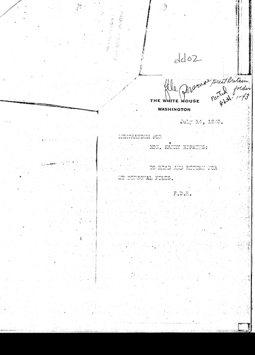 [a330dd02.jpg] - Memo; FDR-->Hopkins 7/14/43