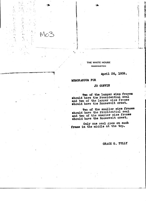 [a343m03.jpg] - Grace G. Tully --> Jo Coffin frames w/Presidential and Roosevelt seals. 4/26/39.