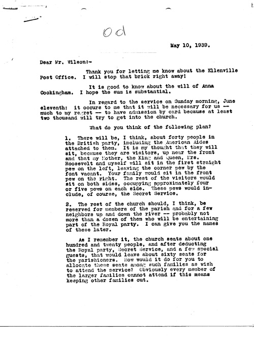 [a343o01.jpg] - FDR --> Rev. Frank R. Wilson re: plan for King and Queen to attend Sunday Service while visiting Hyde Park. 5/10/39.