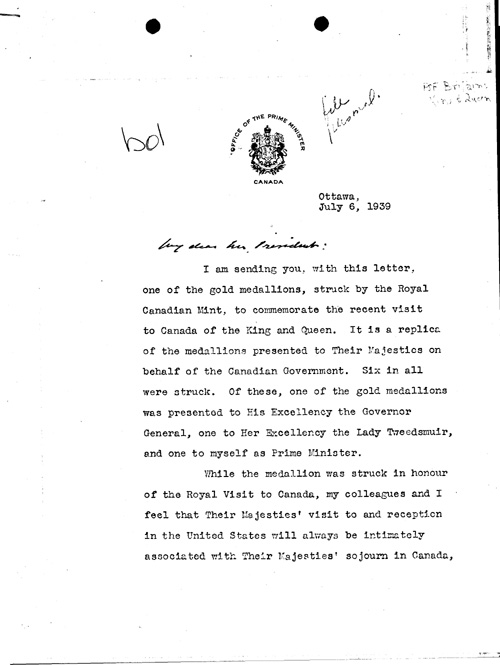 [a344b01.jpg] - Mackenzie King --> FDR re: commemorative medallion: Royal Canadian Mint. 7/6/39.
