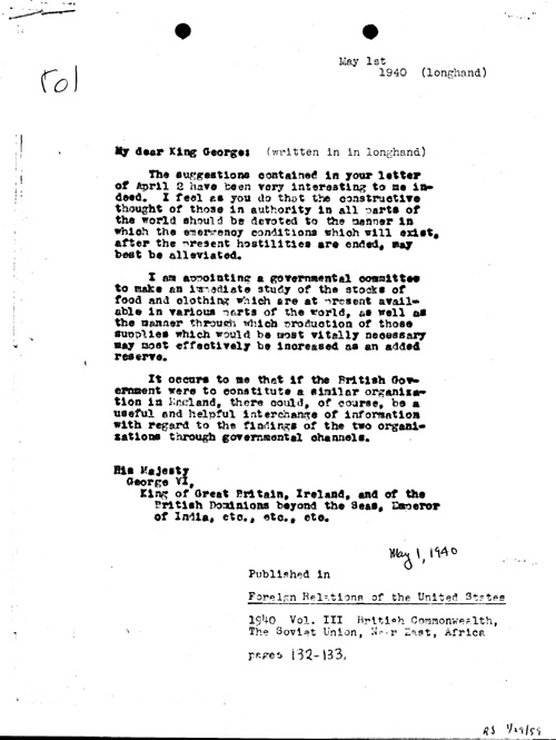 [a344r01.jpg] - FDR --> King George re: international organization set-up [provide food/clothing!. 5/1/40.