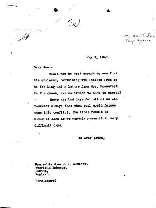 [a344s01.jpg] - FDR --> Joseph P.Kennedy. 5/3/40.
