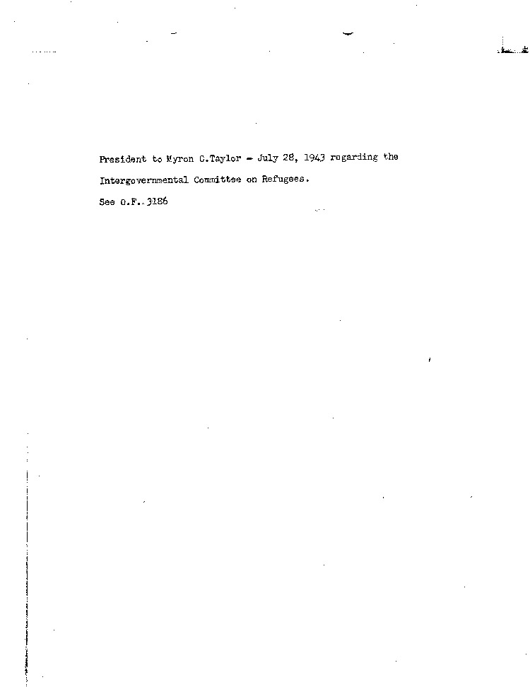 [a468u01.jpg] - FDR --> Myron Taylor	7/28/43