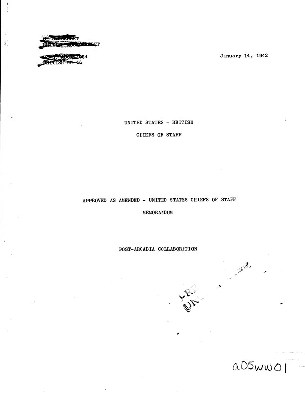 [a05ww01.jpg] - United States-British Chiefs of Staff, Post-Arcadia Collaboration, January 14, 1942