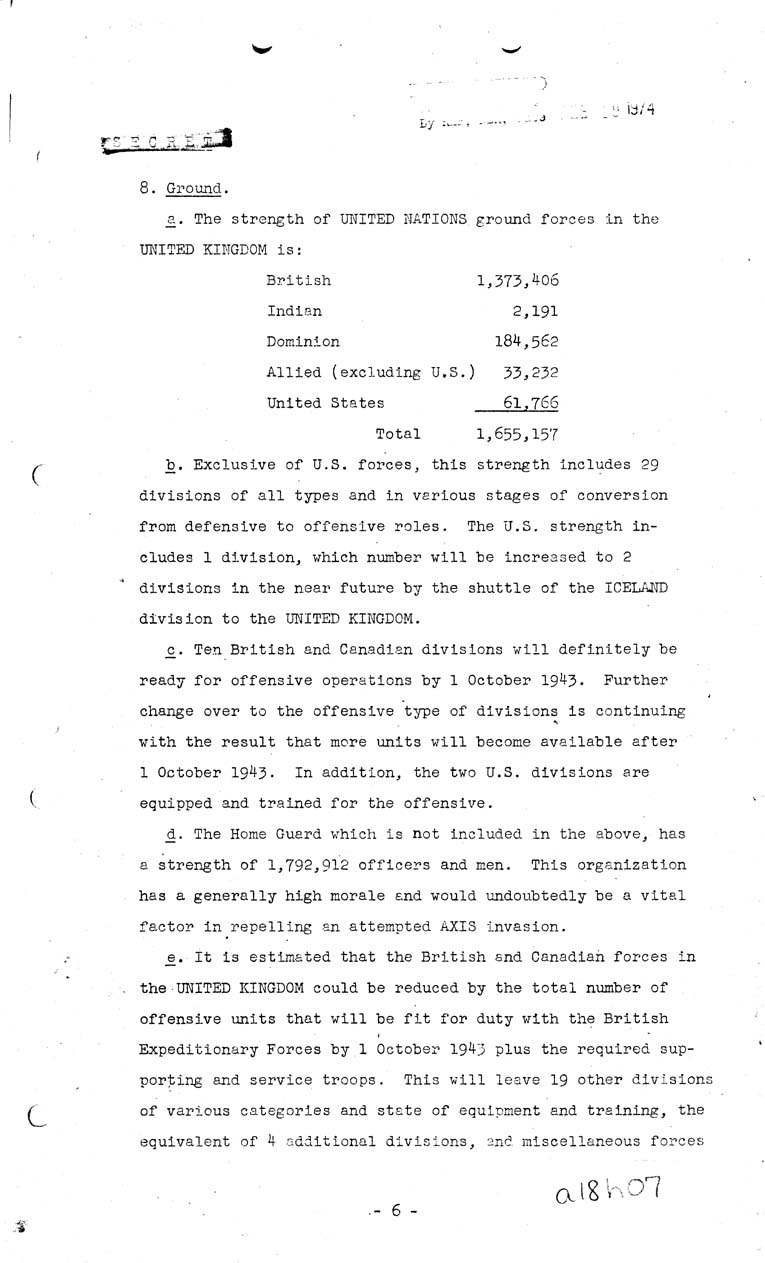 [a18h07.jpg] - Joint Chiefs of Staff, Size of Forces in the United Kingdom if Main Effort is the Mediterrean, May 15, 1943 (J.C.S. 1943)