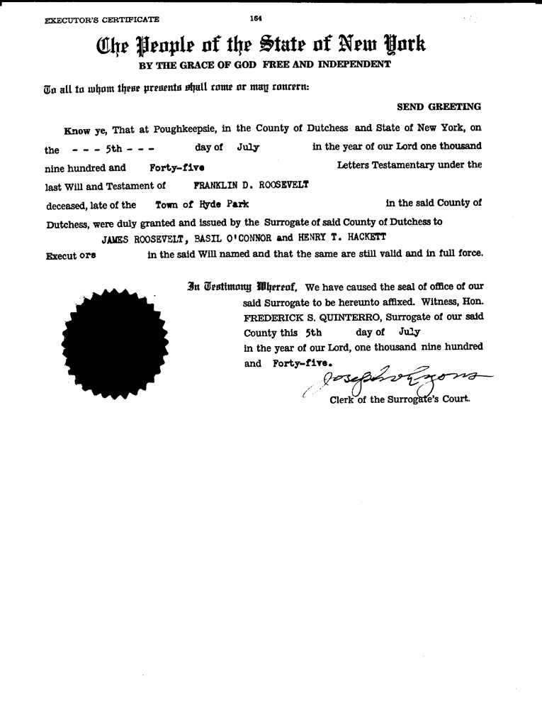[a901aw01.jpg] - State Document granting James Roosevelt, O'Connor and Hackett executors to FDR's will July 5, 1945