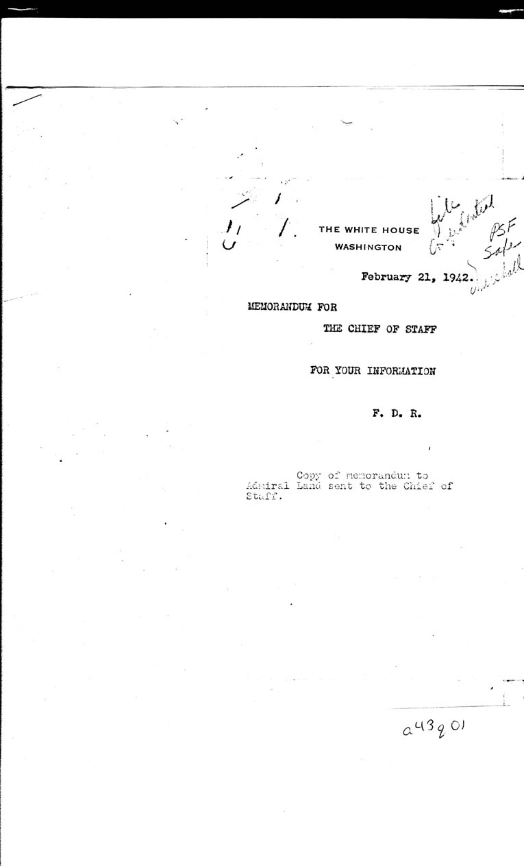 [a43q01.jpg] - Memorandum-President-->Chief of Staff-Feb 21, 1942