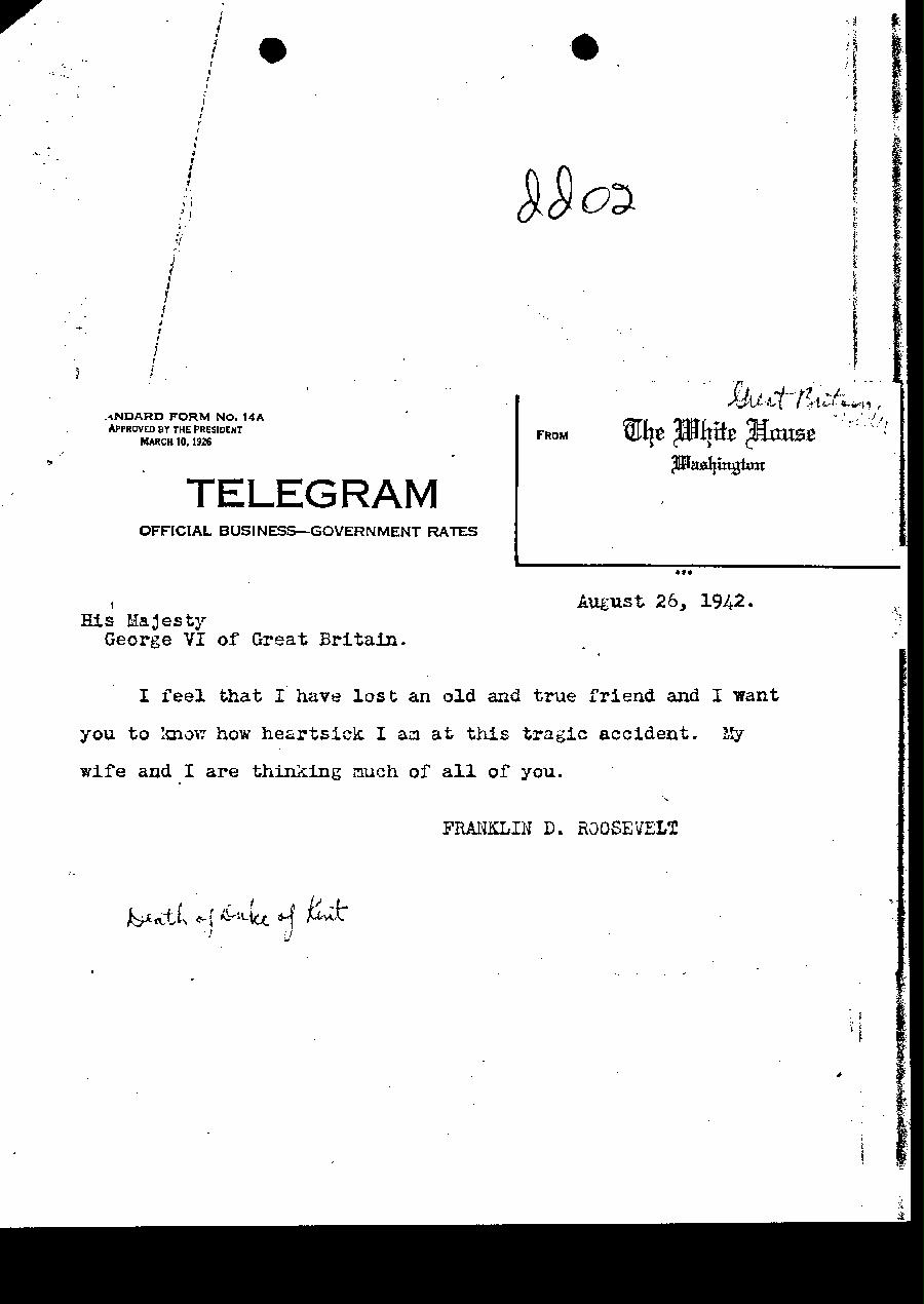 [a327dd02.jpg] - Telegram from FDR --> George VI re: Condolences over death of Duke of Kent. 8/26/42. Marina [Duchess of Kent! --> FDR 9/29/42.