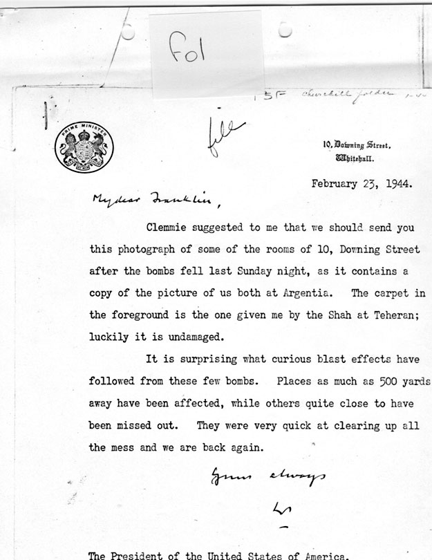 [a335f01.jpg] - Winston Churchill --> FDR re: Damage to 10 Downing St. from bombing 2/23/44
