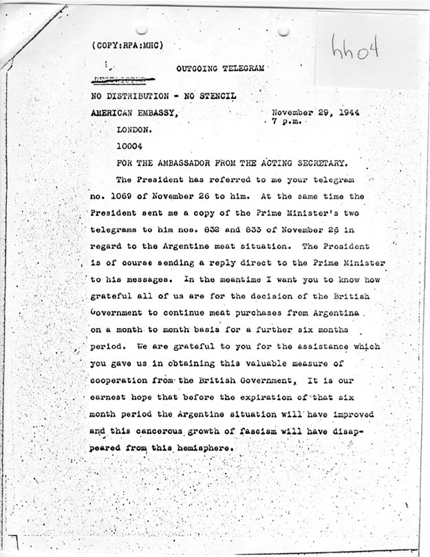 [a335hh04.jpg] - Telegram to American Embassy; London from E.R. Stettinius, Jr. re: Continued meat purchases by British Gov. from Argentina 11/29/44