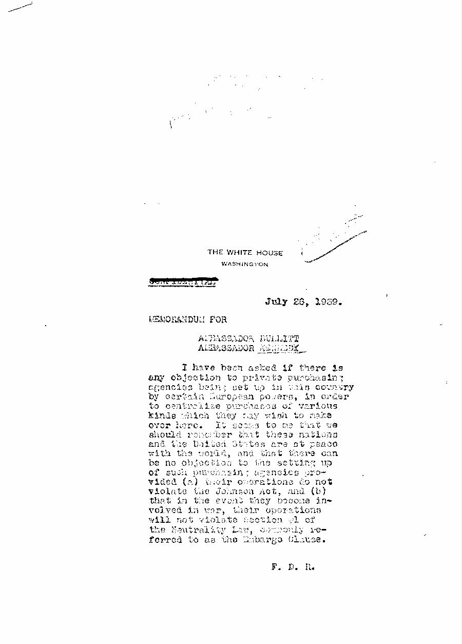 [a340b01.jpg] - Memo: FDR-->Bullitt and Kennedy  7/28/39