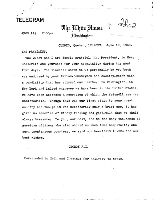 [a343dd02.jpg] - King George --> FDR Copy of telegram sent to FDR. 6/12/39.