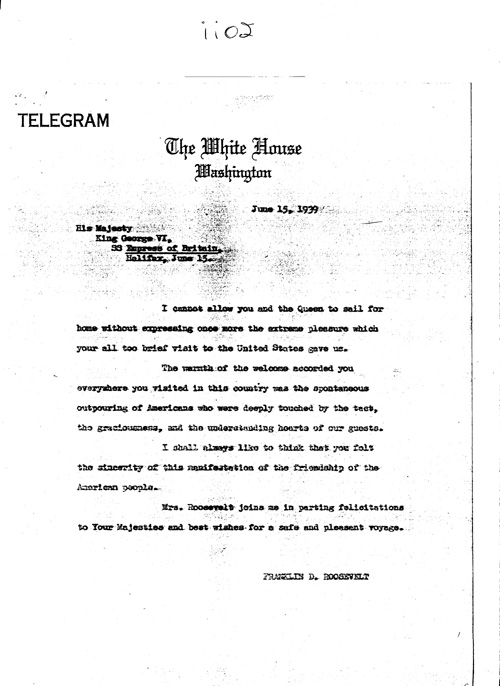 [a343ii02.jpg] - Telegram FDR sent to King George. 6/15/39.