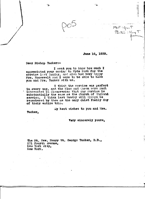 [a343p05.jpg] - FDR --> Bishop Tucker re: Service attended by King and Queen. 6/16/39.