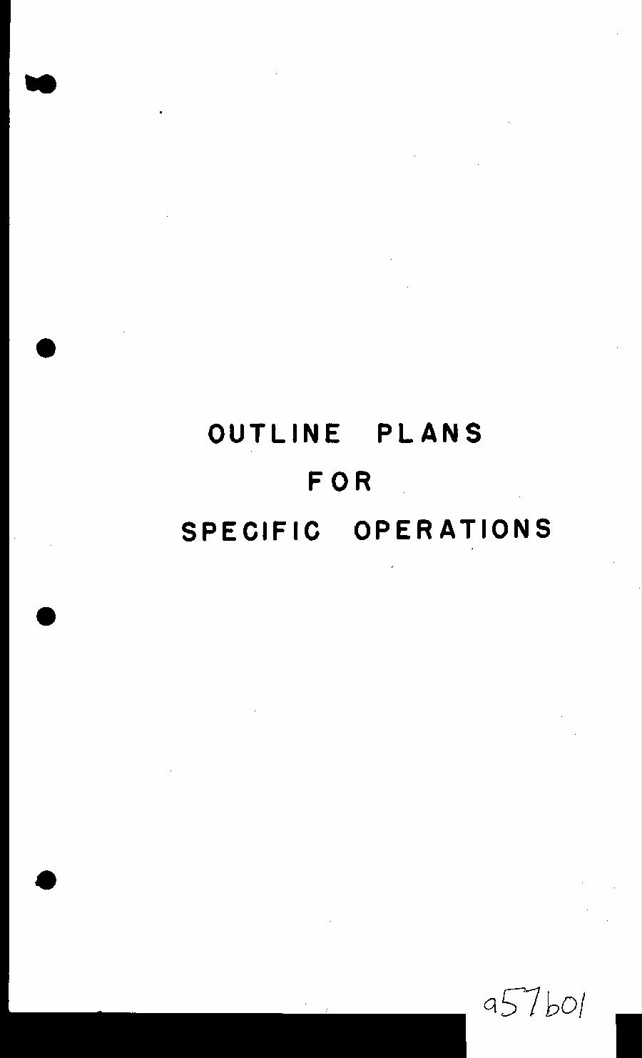 [a57b01.jpg] - Outline Plans for Specific Operations