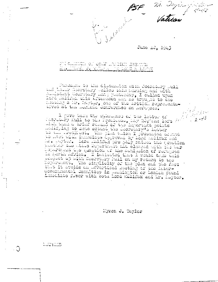 [a468j01.jpg] - Memorandum of Conversation Between Mr. Myron C. Taylor and Lord Halifax  6/13/43