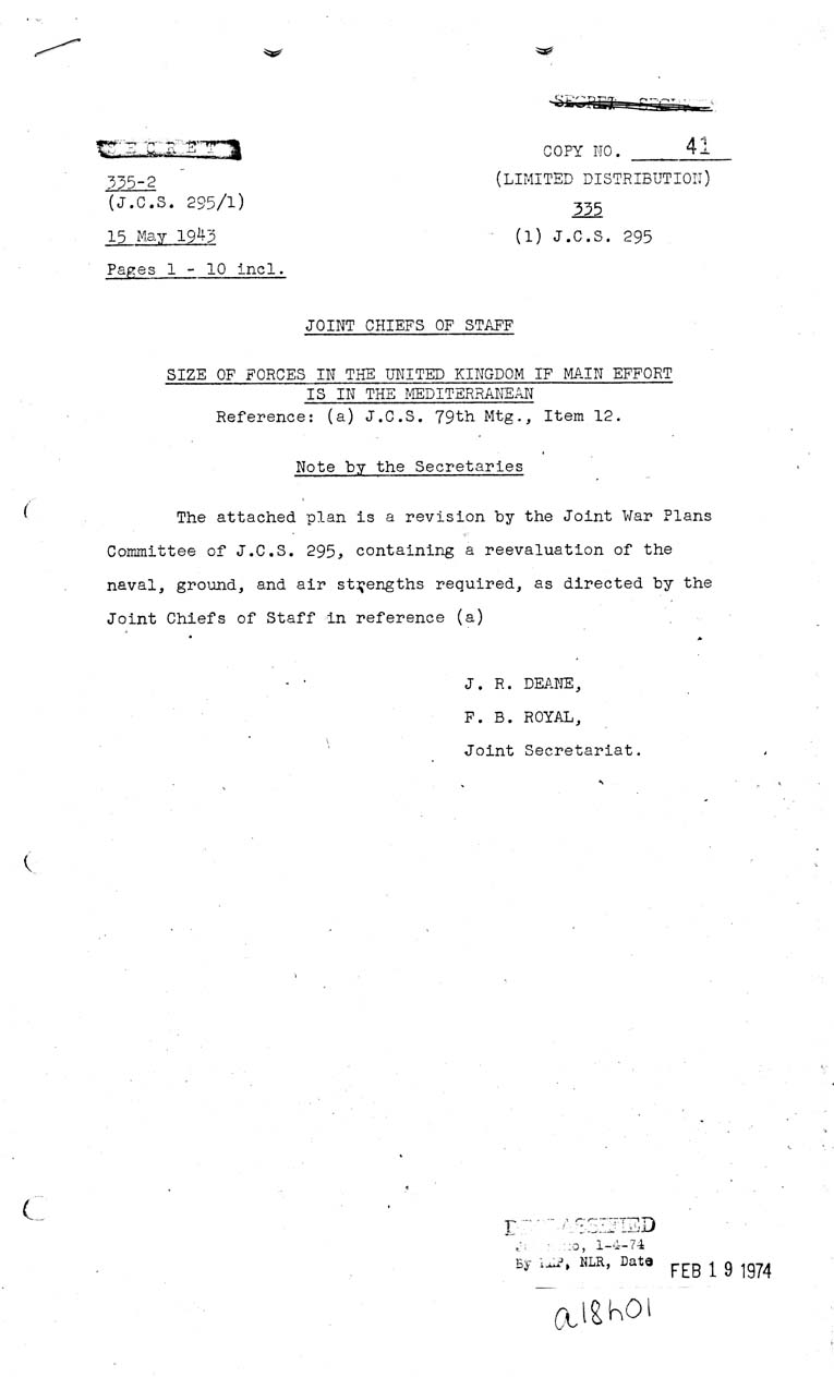 [a18h01.jpg] - Joint Chiefs of Staff, Size of Forces in the United Kingdom if Main Effort is the Mediterrean, May 15, 1943 (J.C.S. 1943)