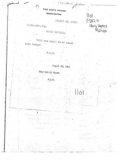[a333ll01.jpg] - F.D.R.-->Harry Hopkins8/12/42