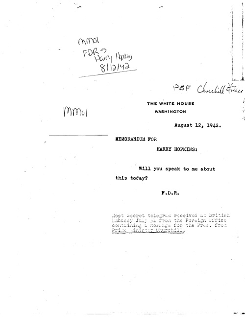 [a333mm01.jpg] - F.D.R.-->Harry Hopkins8/12/42