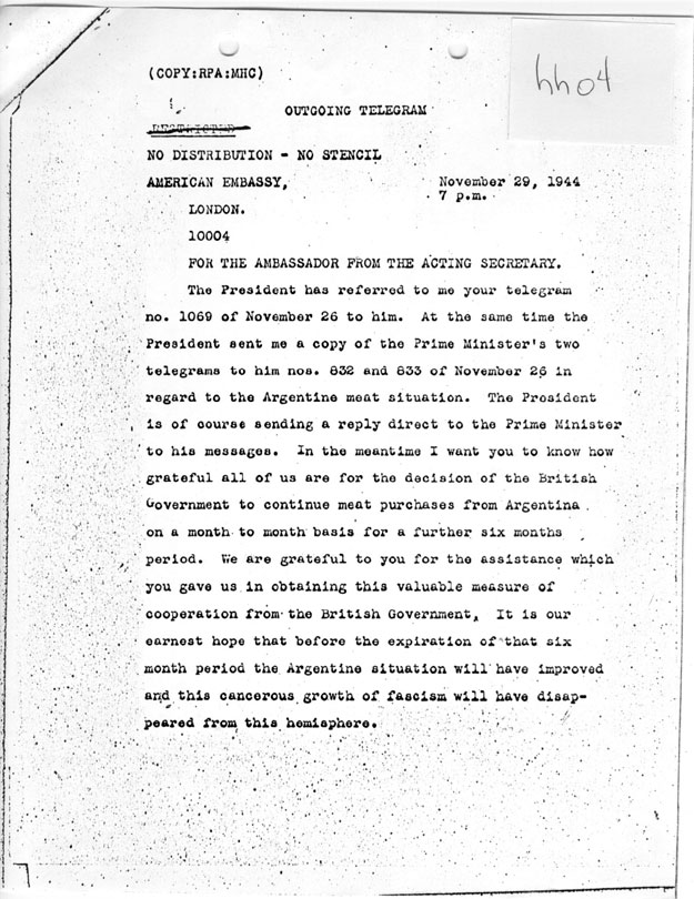 [a335hh04.jpg] - Telegram to American Embassy; London from E.R. Stettinius, Jr. re: Continued meat purchases by British Gov. from Argentina 11/29/44